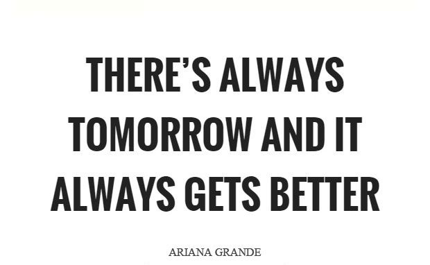 theres-always-tomorrow-and-it-always-gets-better-quote-1.jpg